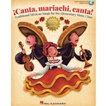 Canta, mariachi, canta! - Traditional Méxican Songs for the Elementary Music Class