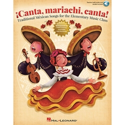 Canta, mariachi, canta! - Traditional Méxican Songs for the Elementary Music Class